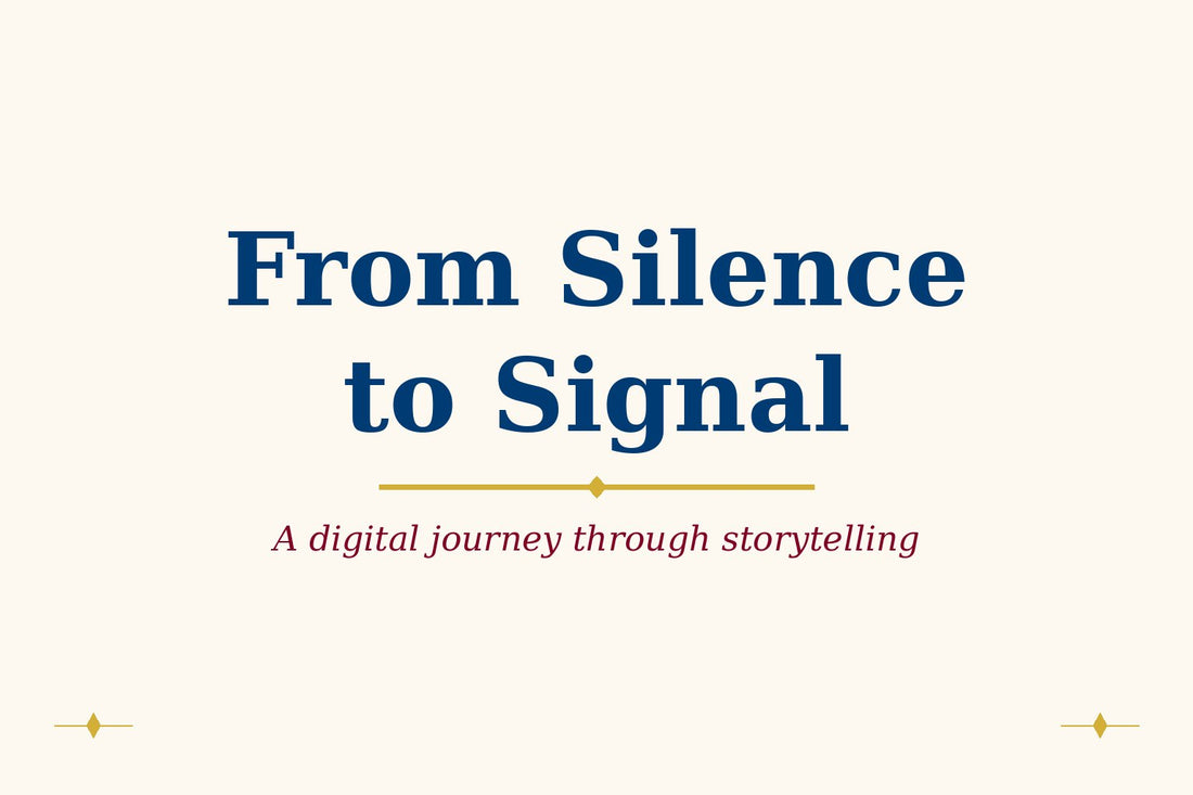 From Silence to Signal — a digital journey through storytelling, blog banner by Rasana Atreya
