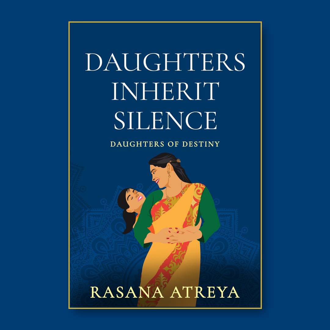 Daughters Inherit Silence ebook by Rasana Atreya (Women's Fiction Set In India)